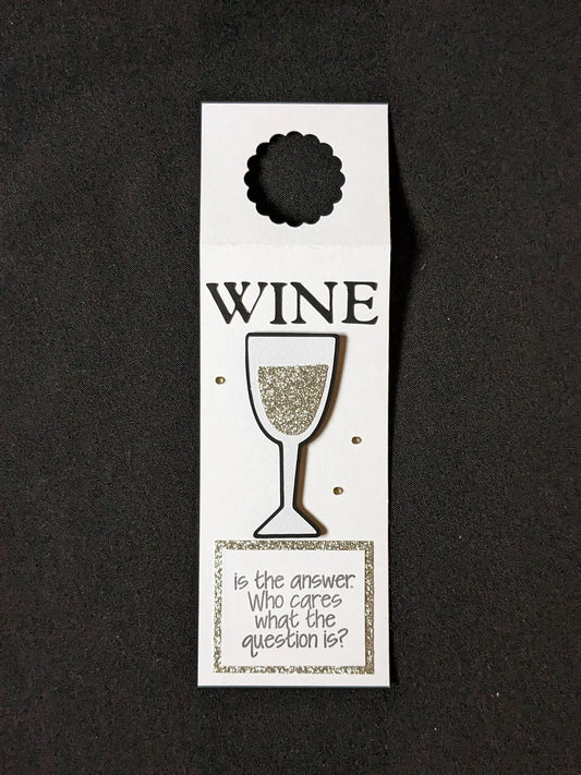 Wine is the Answer Bottle Gift Tag