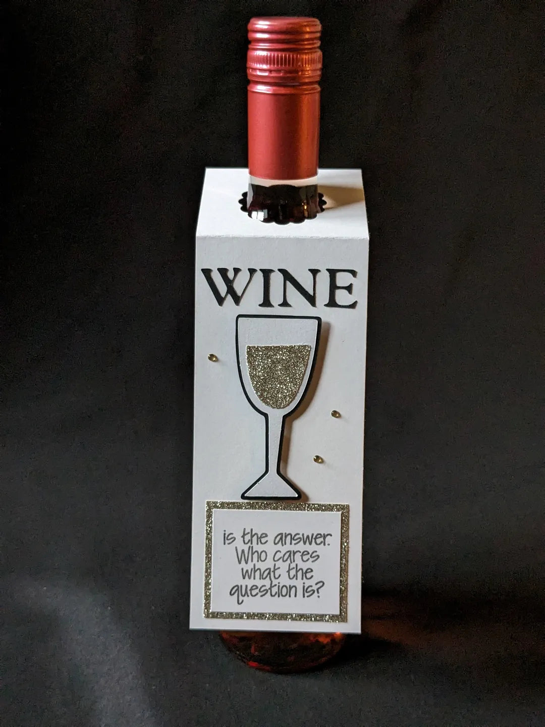 Wine is the Answer Bottle Gift Tag